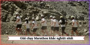 Giải chạy Marathon khắc nghiệt nhất