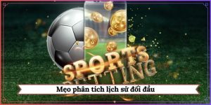 mẹo phân tích lịch sử đối đầu