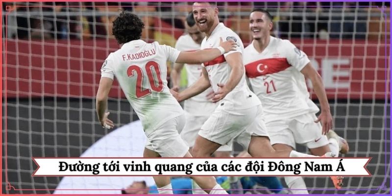 Đường tới vinh quang của các đội Đông Nam Á