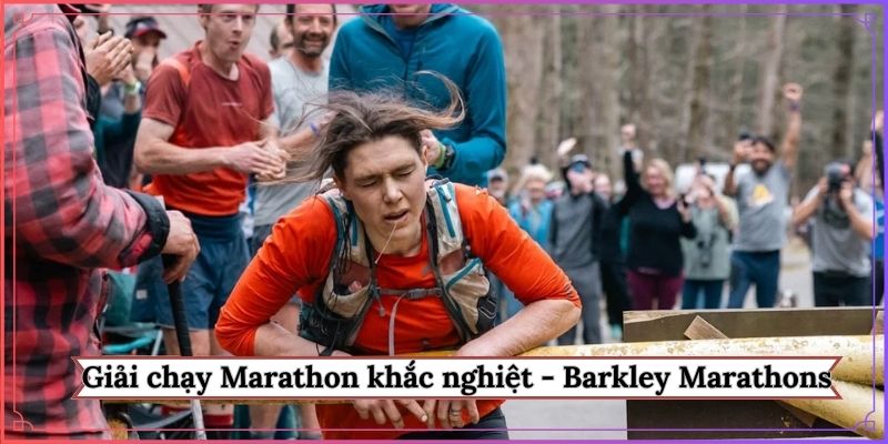 Giải chạy Marathon khắc nghiệt nhất - Barkley Marathons