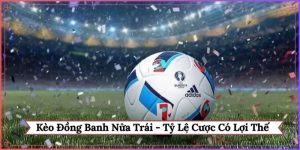 Kèo đồng banh nửa trái