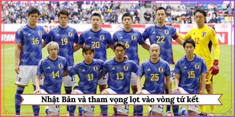 Nhật Bản và tham vọng lọt vào vòng tứ kết
