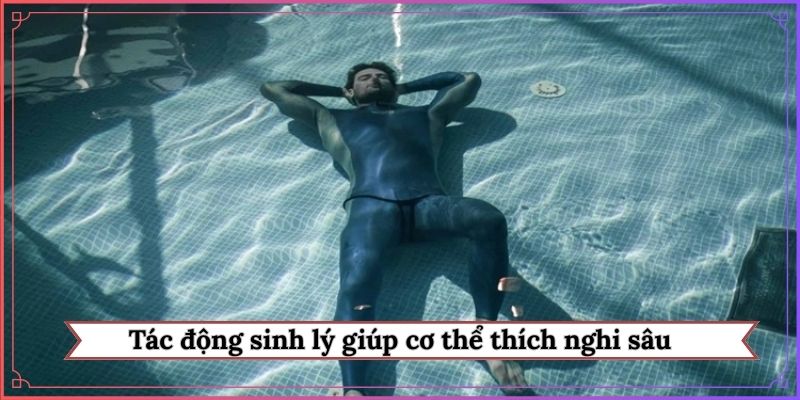 Tác động sinh lý giúp cơ thể thích nghi sâu